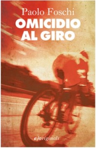 Paolo Foschi - Omicidio al Giro